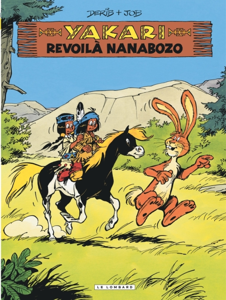 Yakari - Tome 34 - Revoilà Nanabozo (version 2012) - JOB JOB, DERIB DERIB, JOB , DERIB , JOB , DERIB  - LOMBARD