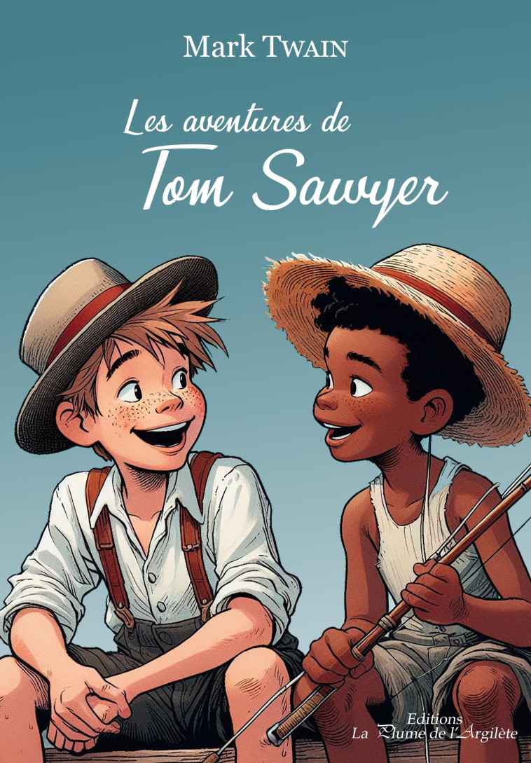 Les aventures de Tom Sawyer - DYS - Mark Twain - PLUME ARGILETE