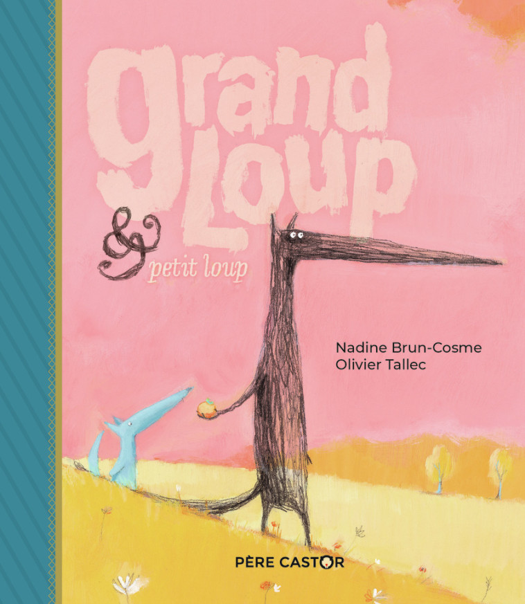 Grand Loup & Petit Loup - Tallec Olivier, Brun-Cosme Nadine - PERE CASTOR