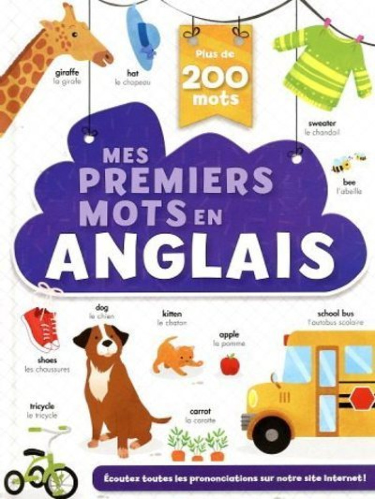 Mes premiers mots en anglais - Imagier bilingue - 200 mots de la vie de tous les jours dès 3 ans - Delporte Corinne, Sechao Annie, Delporte Corinne, Sechao Annie - CRACKBOOM