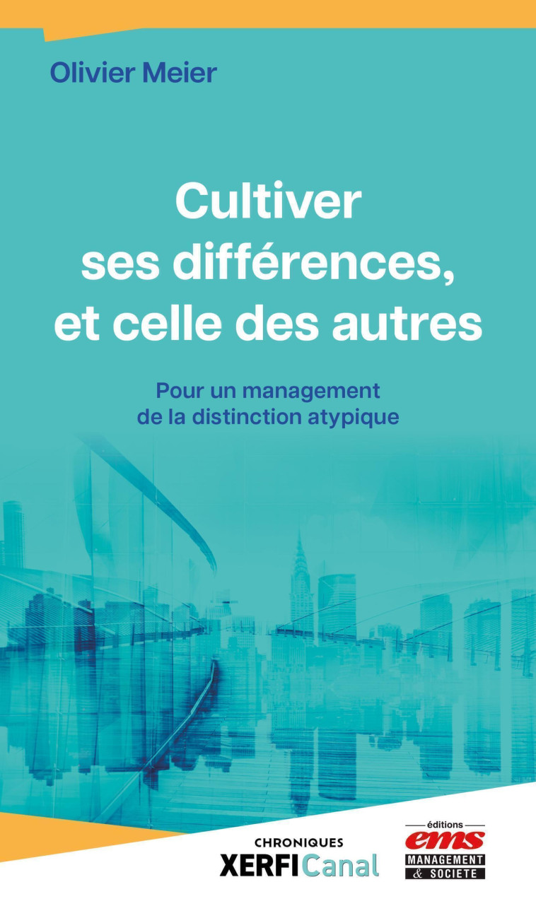 Cultiver ses différences, et celles des autres - Meier Olivier - EMS GEODIF