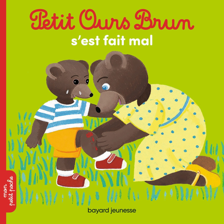 Petit Ours Brun s'est fait mal - AUBINAIS MARIE, Bour Danièle - BAYARD JEUNESSE