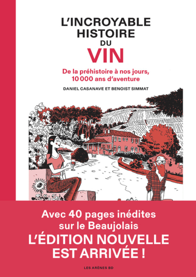 L' Incroyable Histoire du vin - De la préhistoire à nos jours, 10 000 ans d'aventure - Casanave Daniel, Simmat Benoist, Muller Laurent - LES ARENES BD