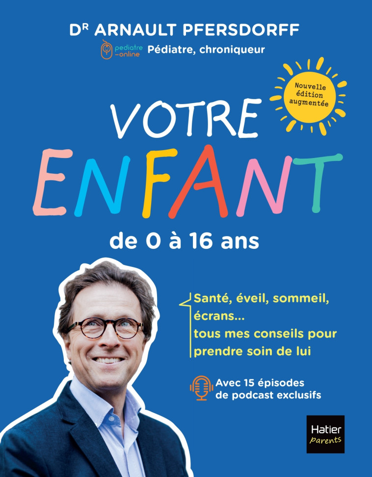 Votre enfant de 0 à 16 ans - Arnault Pfersdorff - HATIER PARENTS