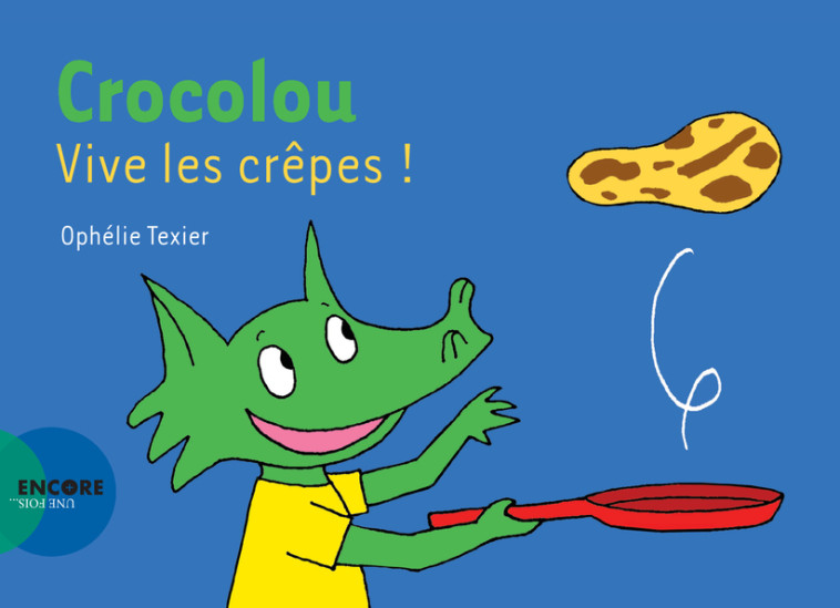 Crocolou, vive les crêpes ! - Ophélie Texier - ACTES SUD