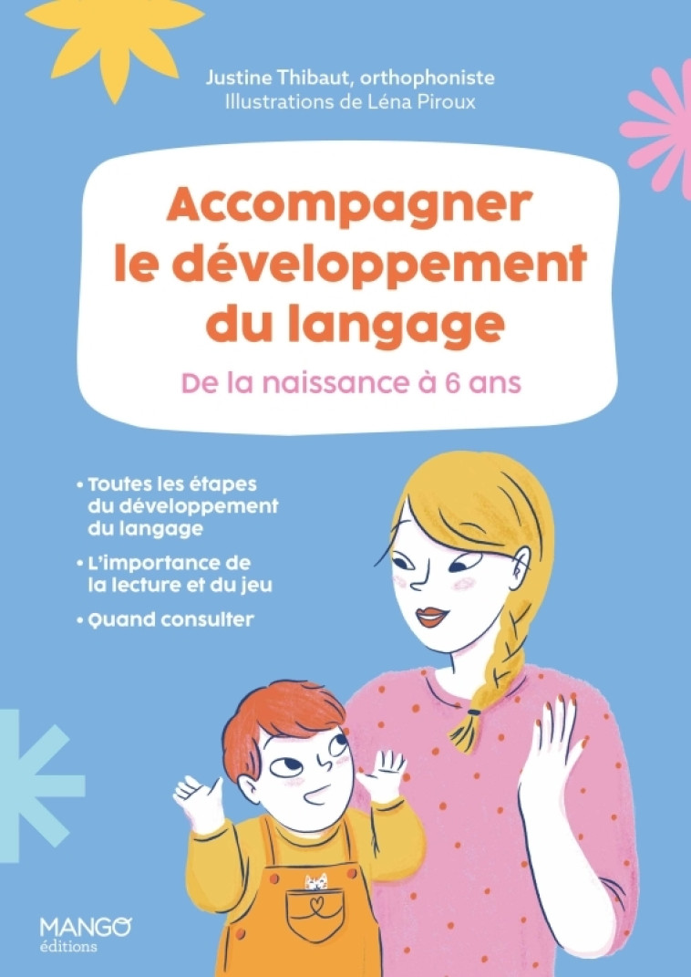 Accompagner le développement du langage de la naissance à 6 ans - Justine Thibaut - MANGO