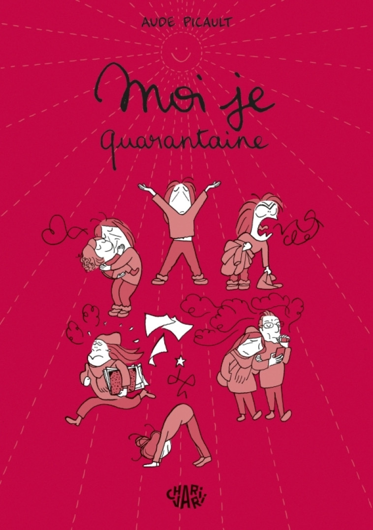 Moi Je, Quarantaine - Aude Picault - CHARIVARI