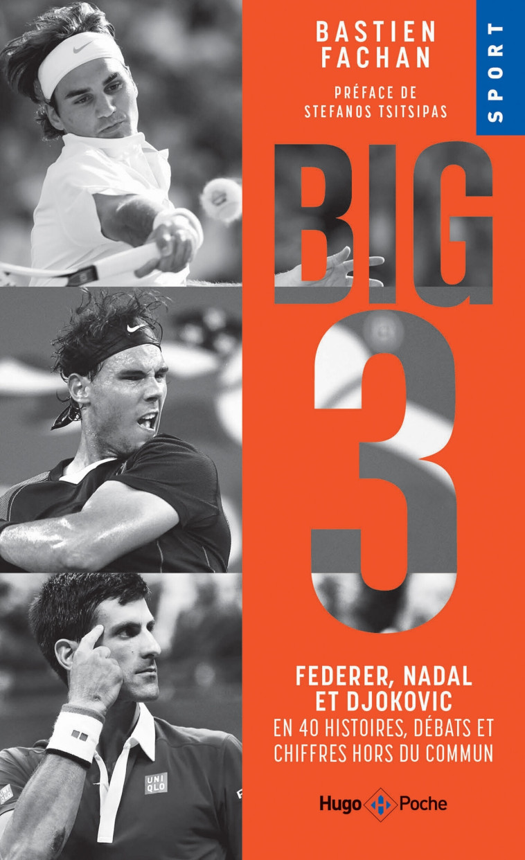 Federer, Nadal, Djokovic, l'histoire du big 3 - Bastien Fachan - HUGO POCHE