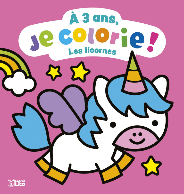 A 3 ANS JE COLORIE LICORNES - XXX - LITO