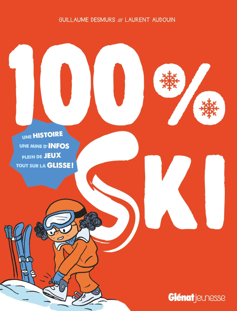 100% ski (nouvelle édition) - Guillaume Desmurs - GLENAT JEUNESSE