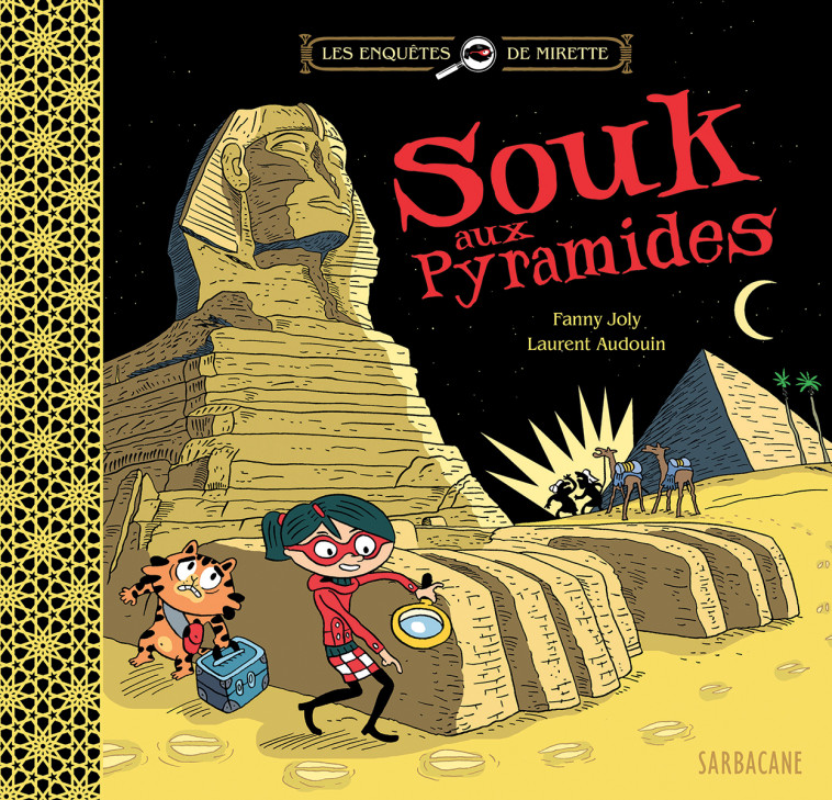 Les enquêtes de Mirette - Souk aux pyramides - Fanny Joly - SARBACANE