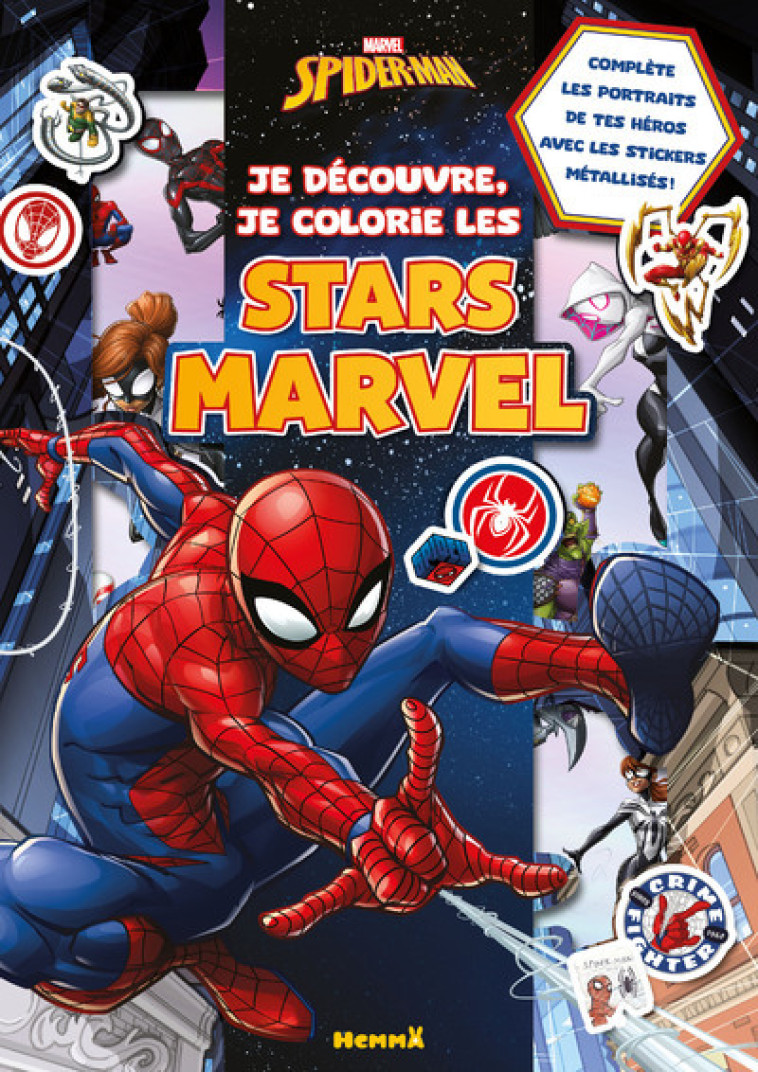 Marvel Spider-Man - Je découvre, je colorie les stars Marvel - Complète les portraits de tes héros avec les stickers métallisés ! -  Collectif - HEMMA