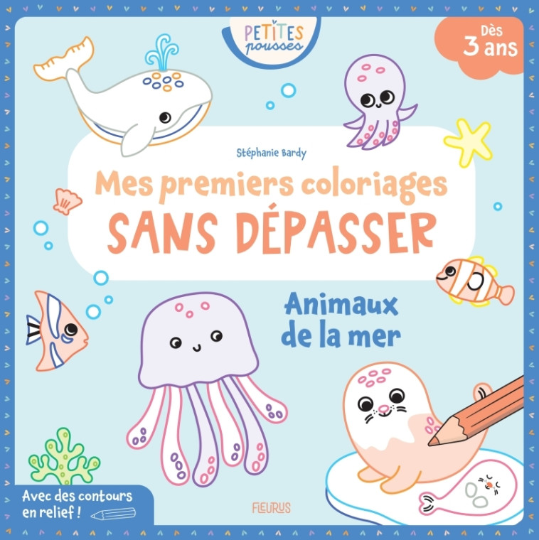 Mes premiers coloriages sans dépasser - Animaux de la mer - Stéphanie Bardy - FLEURUS