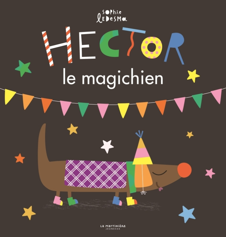 Hector le magichien - Sophie Ledesma - MARTINIERE J