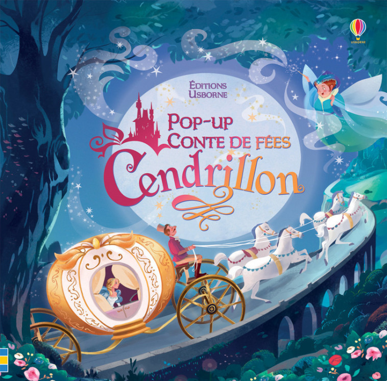 Cendrillon - Pop-up Conte de fées - Susanna Davidson, Sara Gianassi, Nancy Leschnikoff, Eléonore Souchon, Susanna Davidson, Sara Gianassi, Nancy Leschnikoff, Eléonore Souchon - USBORNE